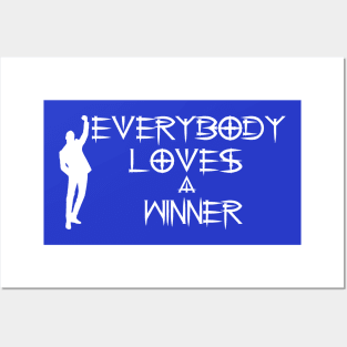 everybody loves a winner Posters and Art